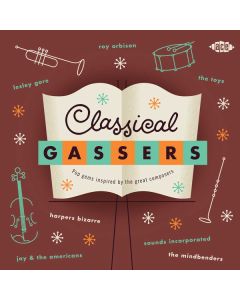Classical Gassers - Pop Gems Inspired By The Great Composers