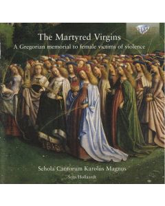 The Martyred Virgins (A Gregorian Memorial To Female Victims Of Violence)