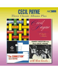 Cecil Payne Three Classic Albums Plus: Patterns Of Jazz + Performing Charlie Parker Music + The Connection (New Original Score) + Randy Weston Trio Plus Cecil Payne