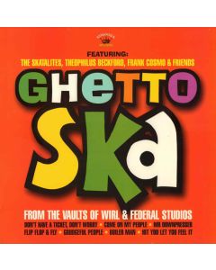 Ghetto Ska - From The Vaults Of Wirl & Federal Studios