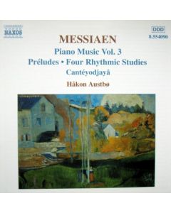 Piano Music Vol. 3: Préludes, Four Rhythmic Studies, Cantéyodjayâ