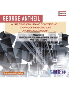 A Jazz Symphony • Piano Concerto No.1 • Capital Of The World Suite • Archipelago Rhumba