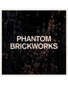 Phantom Brickworks (LP II)