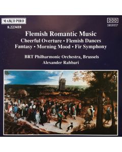Flemish Romantic Music - Cheerful Overture / Flemish Dances / Fantasy / Morning Mood / Fir Symphony