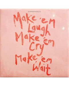 Make 'Em Laugh, Make 'Em Cry, Make 'Em Wait