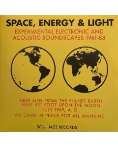 Space, Energy & Light (Experimental Electronic And Acoustic Soundscapes 1961-88)