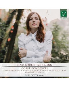 Correspondences (Three Romances Op. 11 • Variationen Op. 20 • Piéces Fugitives Op. 15 • Bunte Blätter Op. 99)