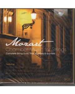 Chamber Music For Strings (Complete String Duos, Trios, Quartets & Quintets)