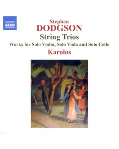 String Trios. Works For Solo Violin, Solo Viola And Solo Cello