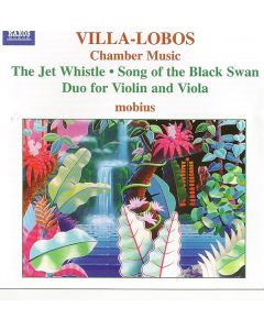 Chamber Music, The Jet Whistle / Song Of The Black Swan / Duo For Violin And Viola