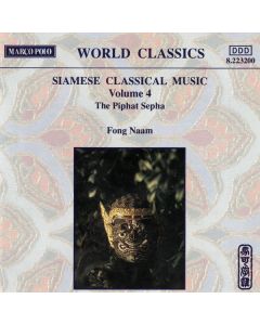 Siamese Classical Music Volume 4 : The Piphat Sepha