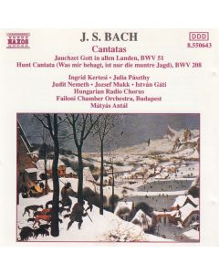 Cantatas. Jauchzet Gott In Allen Landen, BWV 51 - Hunt Cantata (Was Mir Behagt, Ist Nur Die Muntre Jagd), BWV 208