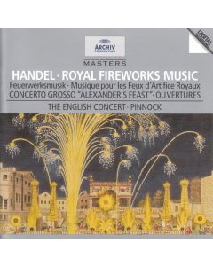 Royal Fireworks Music / Concerto Grosso "Alexander's Feast" • Ouvertures