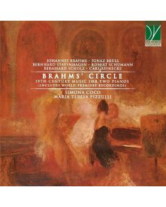 Brahms’ Circle (19th Century Music For Two Pianos)