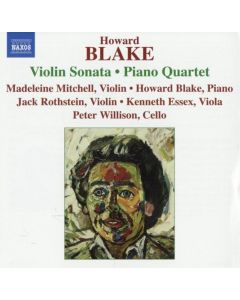 Howard Blake Music for Piano and Strings - Violin Sonata / Piano Quartet