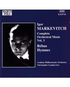Complete Orchestral Works • 3: Rébus • Hymnes • Hymne À La Mort