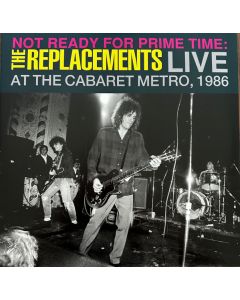 Not Ready For Prime Time: Live At The Cabaret Metro, 1986