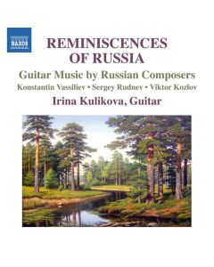 Reminiscences Of Russia: Guitar Music By Russian Composers