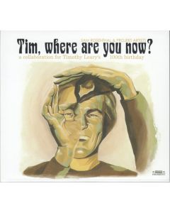 Tim, Where Are You Now?