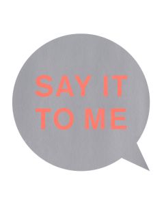 Say It To Me