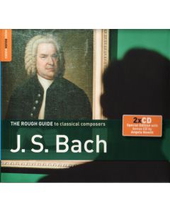 The Rough Guide To Classical Composers J.S. Bach