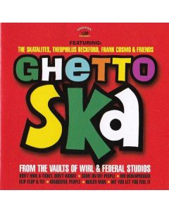 Ghetto Ska - From The Vaults Of Wirl & Federal Studios