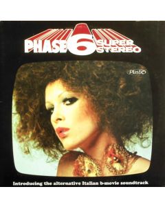 Phase 6 Super Stereo - Introducing The Alternative Italian B-Movie Soundtrack