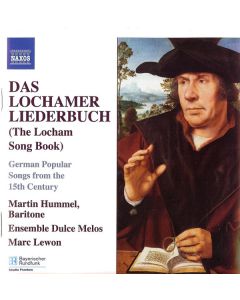 Das Lochamer Liederbuch (The Locham Song Book) German Popular Songs From The 15th Century