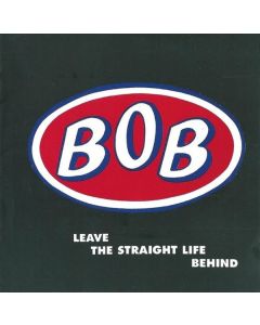 Leave The Straight Life Behind
