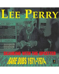 Skanking With The Upsetter - Rare Dubs 1971-1974