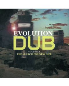 Evolution Of Dub Volume 8: The Search For New Life
