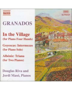 In The Village (For Piano Four Hands) Goyescas / Intermezzo (For Piano solo) - Albeniz: Triana (For Two Pianos)