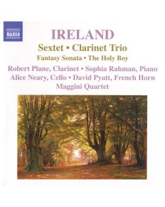 Sextet • Clarinet Trio • Fantasy Sonata • The Holy Boy