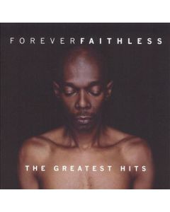 Forever Faithless (The Greatest Hits)