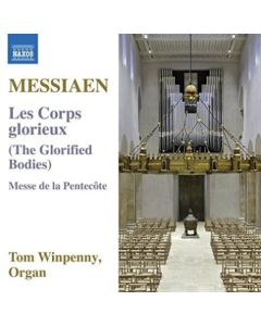 Les Corps Glorieux (The Glorified Bodies) / Messe De La Pentecôte