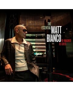 The Essential Matt Bianco: Re-Imagined, Re-Loved