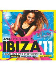 Azuli Presents Ibiza 11: Future Sound Of The Dance Underground
