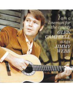 I Am A Lineman For The County (Glen Campbell Sings Jimmy Webb)