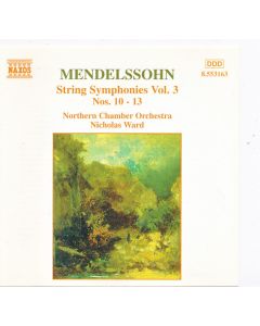 Mendelssohn String Symphonies Vol. 3 Nos. 10 - 13
