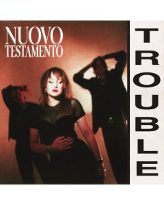 Trouble