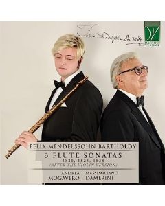 Felix Mendelssohn: 3 Flute Sonatas 1820, 1823, 1838