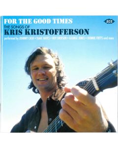 For The Good Times (The Songs Of Kris Kristofferson)