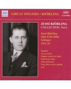 Jussi Björling Collection, Vol 6 Jussi Björling Alias Erik Odde Schlager 1931-35