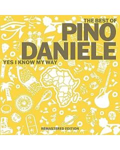 The Best Of Pino Daniele Yes I Know My Way