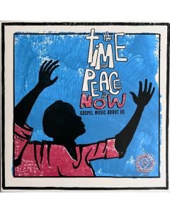 The Time For Peace Is Now (Gospel Music About Us)