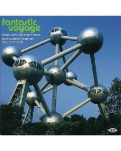 Fantastic Voyage (New Sounds For The European Canon 1977-1981)