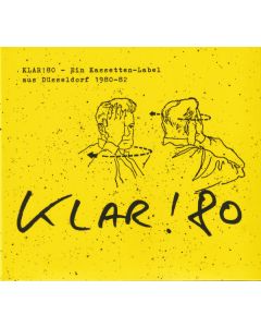 Klar!80 - Ein Kassetten-Label Aus Düsseldorf 1980-82