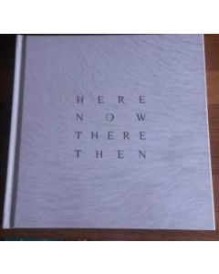 Here Now, There Then