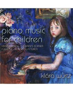 Piano Music For Children (Kinderszenen · Children's Corner · Für Elise · Rondo Alla Turca)