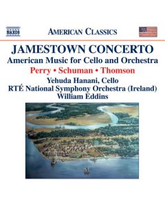Jamestown Concerto, American Music For Cello And Orchestra